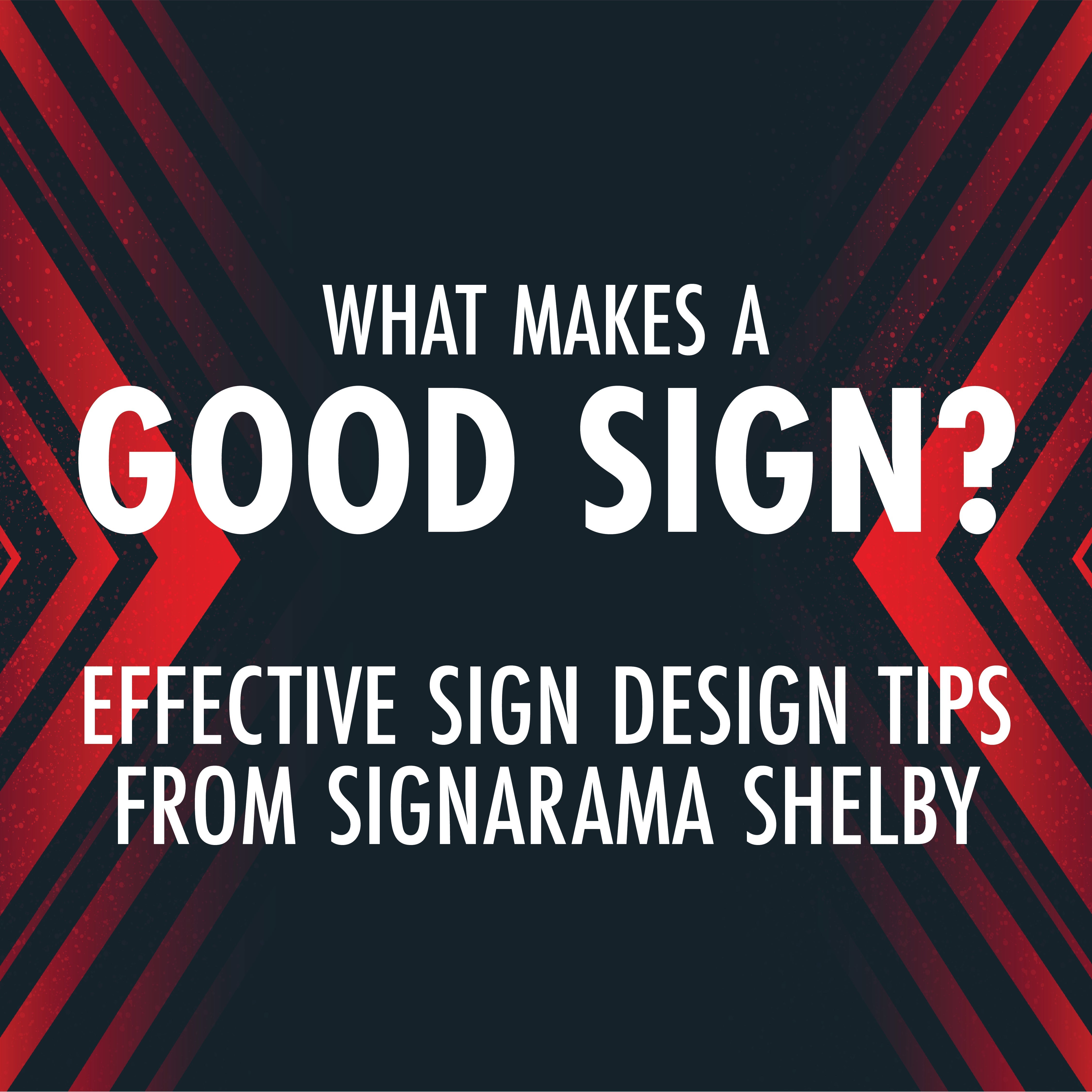 What Makes A Good Sign?