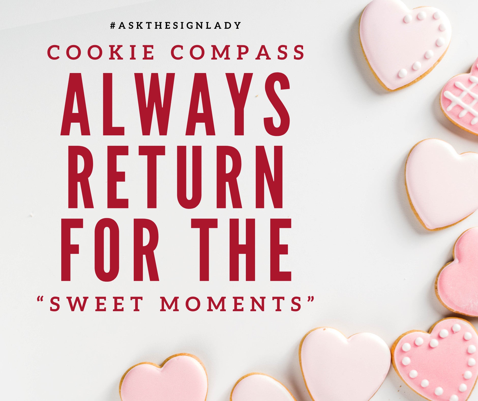 Cookie Compass: Always return for the “Sweet Moments”