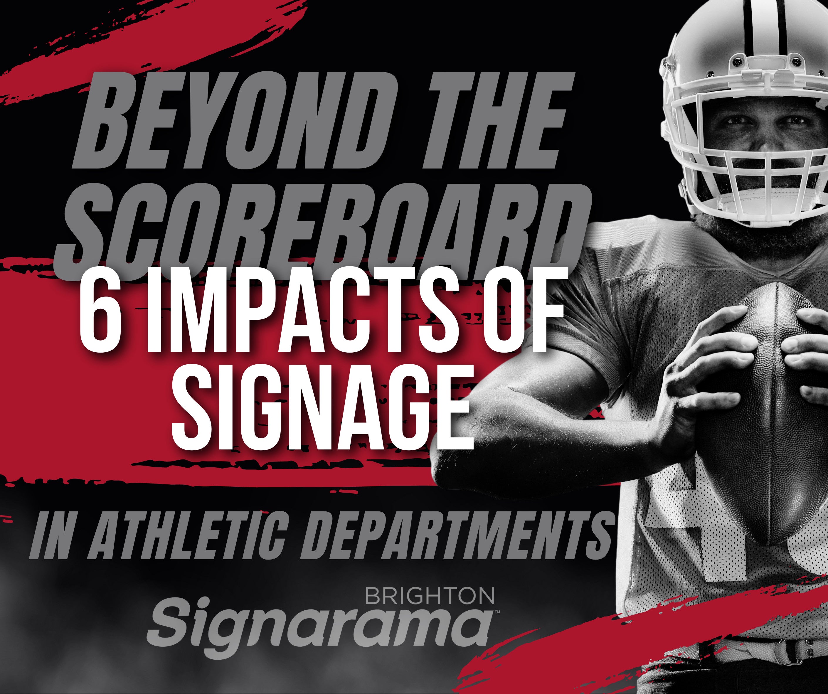 Beyond the Scoreboard: 6 Impacts of Signage in Athletic Departments