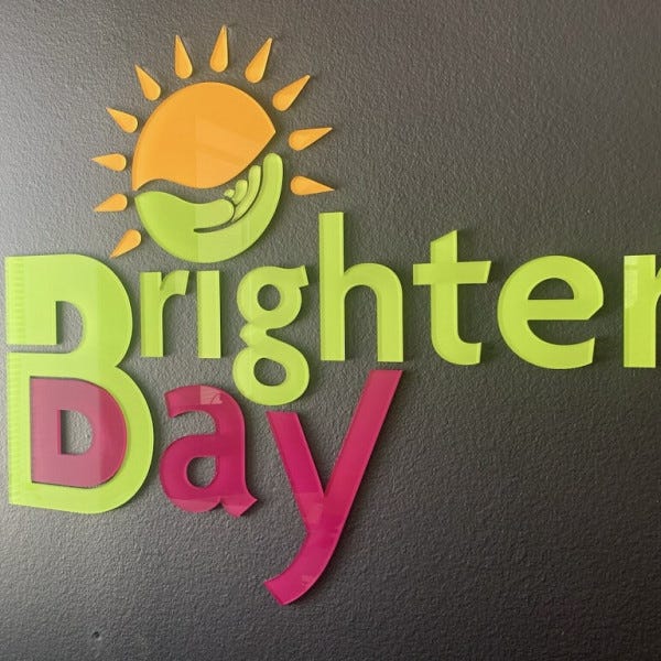 Brighter Day Acrylic Lobby Sign The Woodlands TX