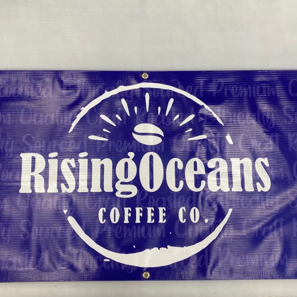 Vinyl Banner for Rising Oceans Coffee in Edmonton, AB