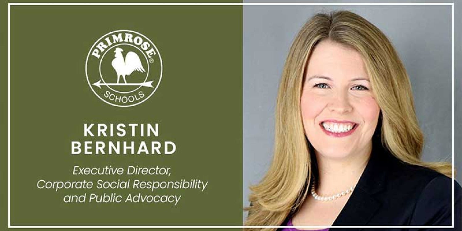 Kristin Bernhard Named Executive Director of Corporate Social Responsibility & Public Advocacy at Primrose Schools Kristin Bernhard Named Executive Director of Corporate Social Responsibility & Public Advocacy at Primrose Schools