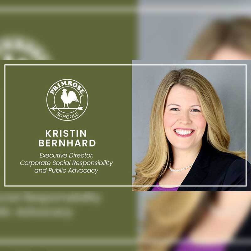 Kristin Bernhard Named Executive Director of Corporate Social Responsibility & Public Advocacy at Primrose Schools Kristin Bernhard Named Executive Director of Corporate Social Responsibility & Public Advocacy at Primrose Schools