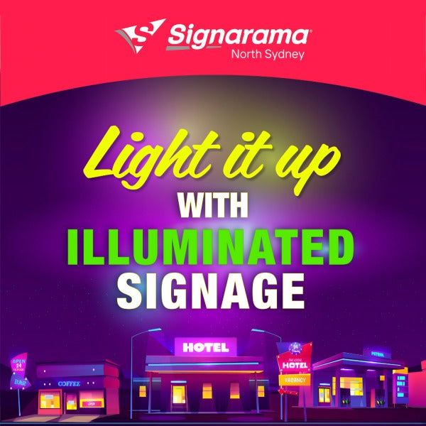Illuminated Signage - LED, Lightbox, Neon, and 3D Signs | Signarama North Sydney