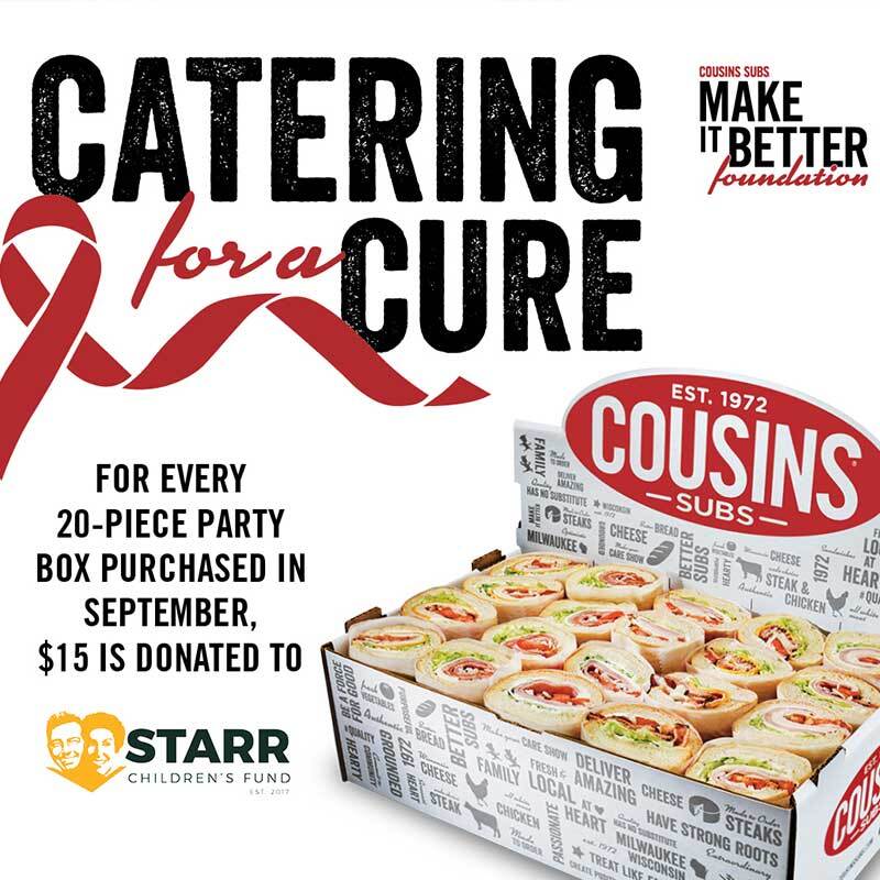 Cousins Subs Launches 'Catering for a Cure' Campaign to Support Pediatric Cancer Research Cousins Subs Launches 'Catering for a Cure' Campaign to Support Pediatric Cancer Research