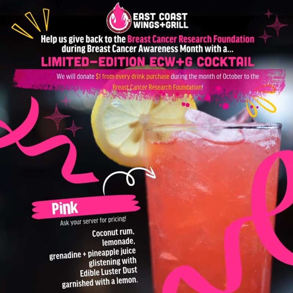 East Coast Wings + Grill Partners with BCRF to Serve Hope in a Glass for Breast Cancer Awareness Month East Coast Wings + Grill Partners with BCRF to Serve Hope in a Glass for Breast Cancer Awareness Month