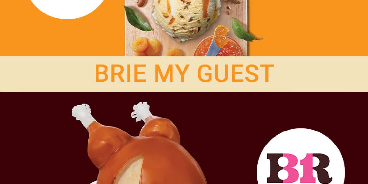 Baskin-Robbins Unveils 'Brie My Guest' Ice Cream and Turkey Cake Spectacular"