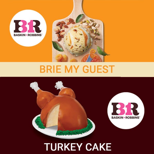Baskin-Robbins Unveils 'Brie My Guest' Ice Cream and Turkey Cake Spectacular"