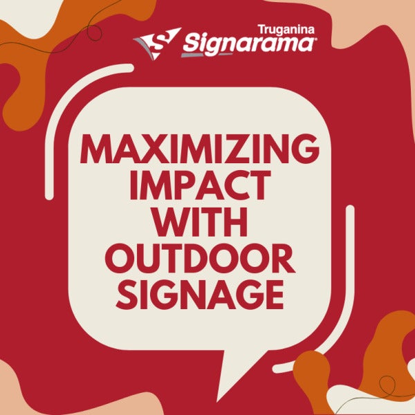 Maximizing Impact with Outdoor Signage: Tips for Standing Out in Busy Melbourne Streets