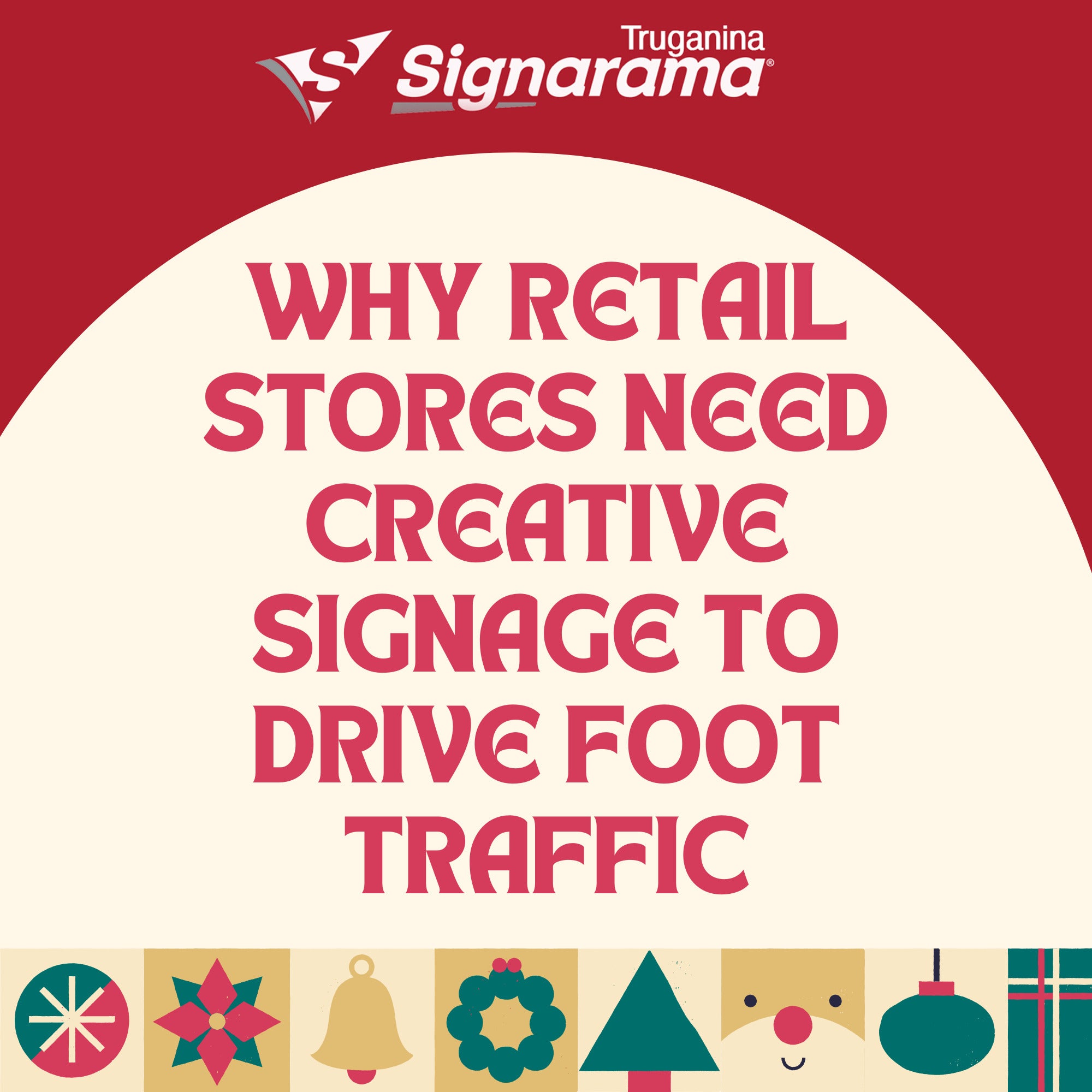 Why Retail Stores Need Creative Signage to Drive Foot Traffic