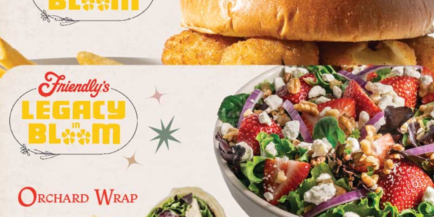 Friendly's Unveils Mouth-Watering "Legacy in Bloom" Seasonal Menu for its 90th Birthday Bash