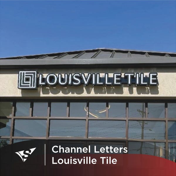 Louisville Tile Gets Custom Fabricated Channel Letters