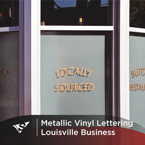 Custom Metallic Vinyl for Louisville Business