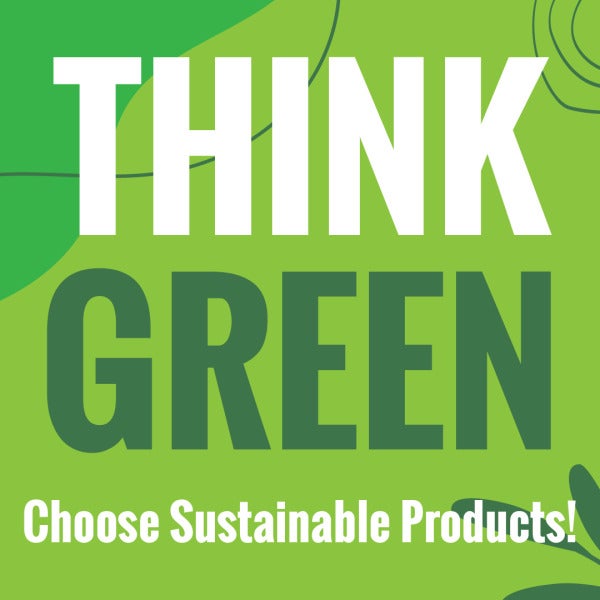 Ask about Sustainable Products for your next signage project