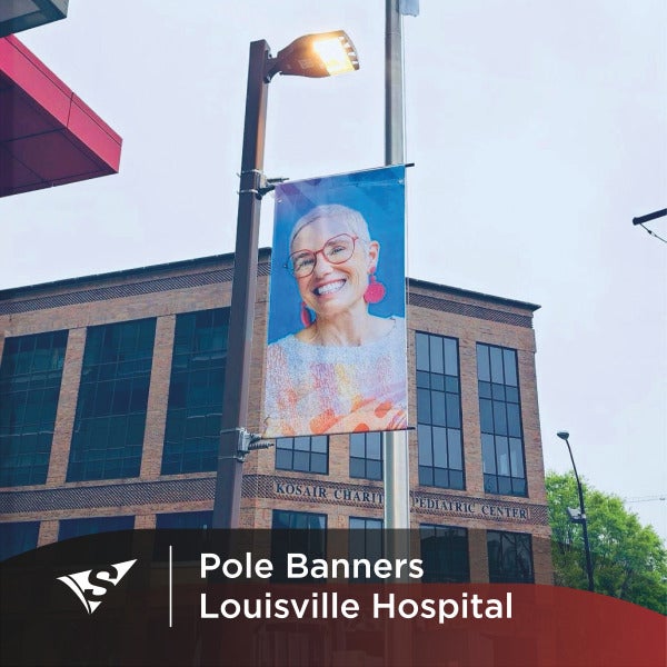 Pole Banners for Hospital in Downtown Louisville