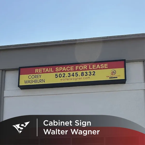 Walter Wagner gets Illuminated Cabinet Sign to Advertise Available Property