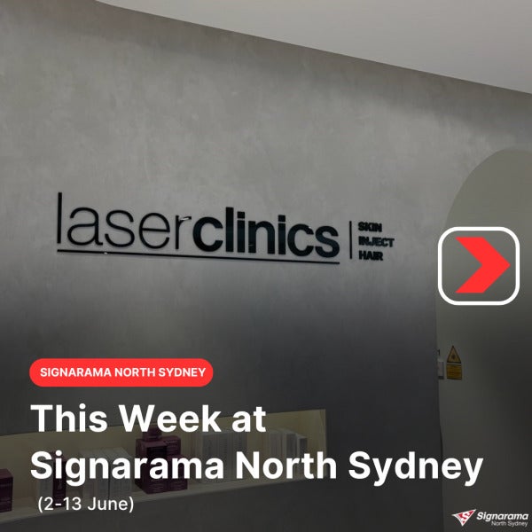 Leading Signwriters in Sydney | Signarama Weekly Roundup