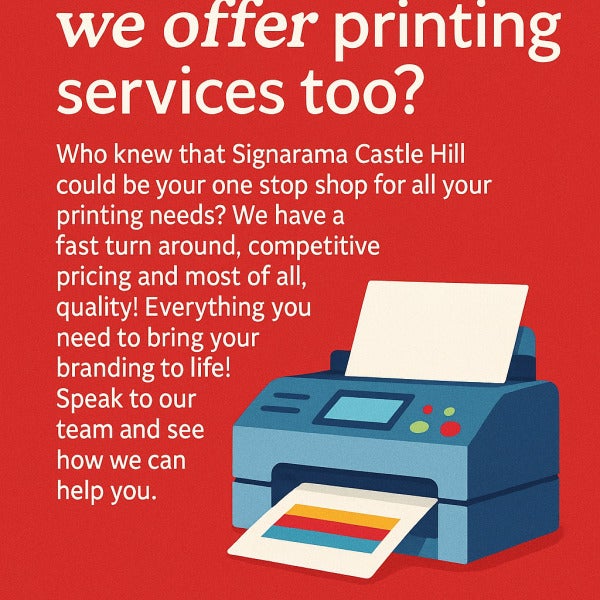 We Print Too?! Signarama Castle Hill Is Your One-Stop Branding Shop