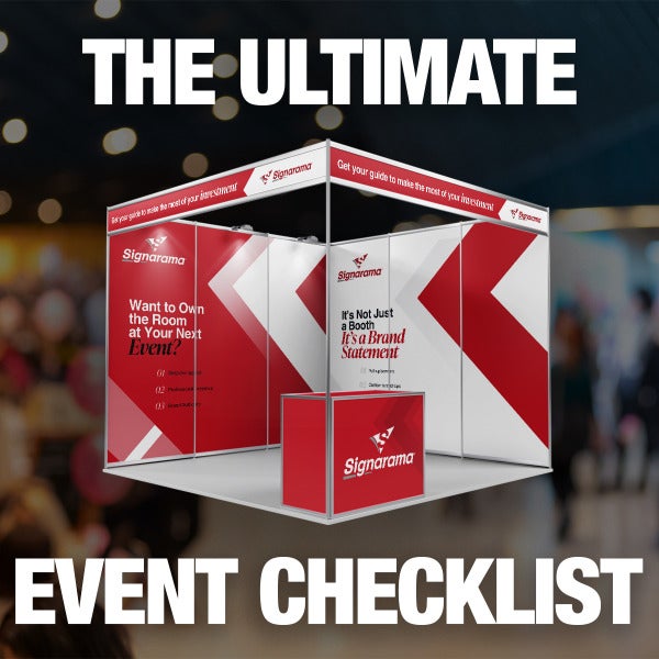 The Ultimate Expo & Trade Show Checklist: How to Stand Out and Make the Most of Your Event