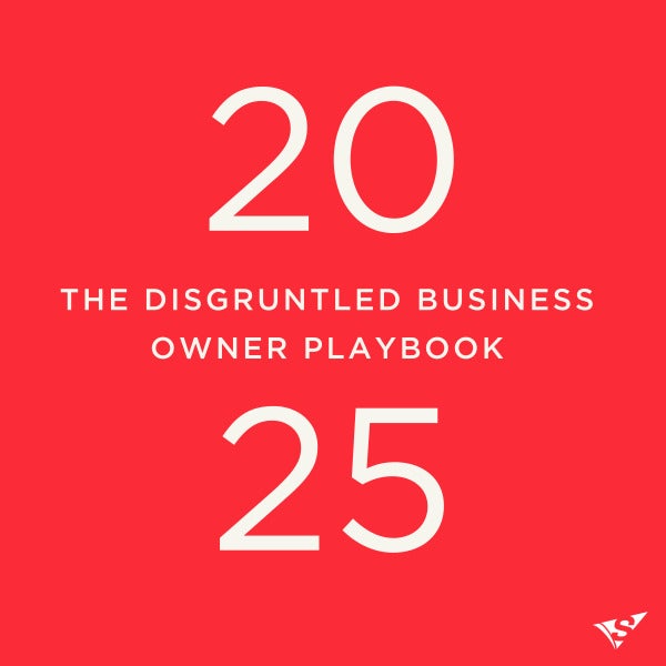 The Disgruntled Business Owner Playbook