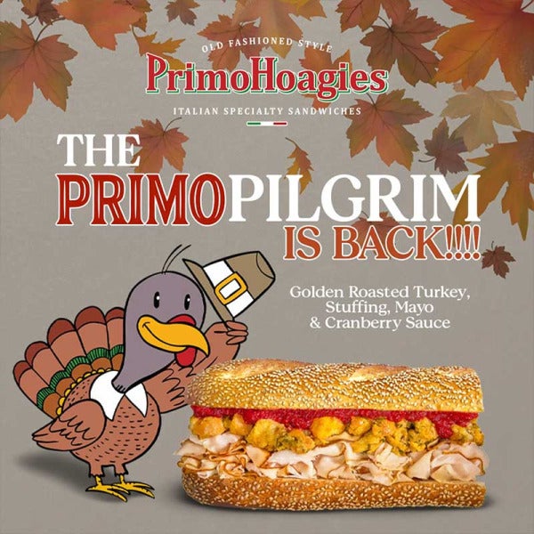 Turkey, Stuffing, and Cranberry: The Primo Pilgrim Hoagie Is Back Turkey, Stuffing, and Cranberry: The Primo Pilgrim Hoagie Is Back
