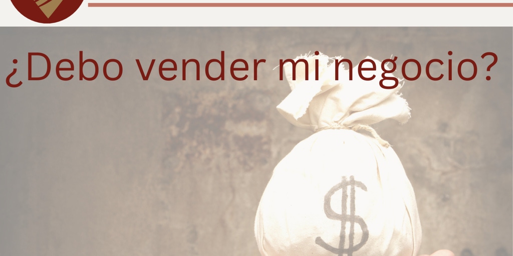 Debo Vender Mi Negocio