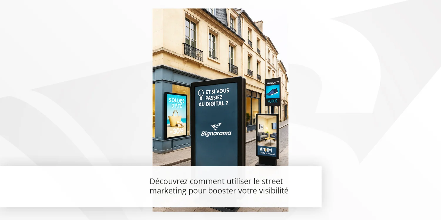 Qu’est-ce que le street marketing et comment le réussir ?