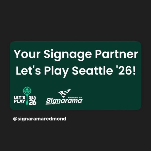 Let’s Play, Seattle: Signarama Redmond’s Readiness Hub for 2026
