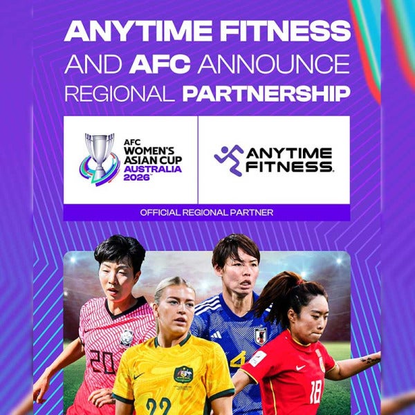 Anytime Fitness Teams Up with Women's Asian Cup: Gym Meets Game Day Anytime Fitness Teams Up with Women's Asian Cup: Gym Meets Game Day