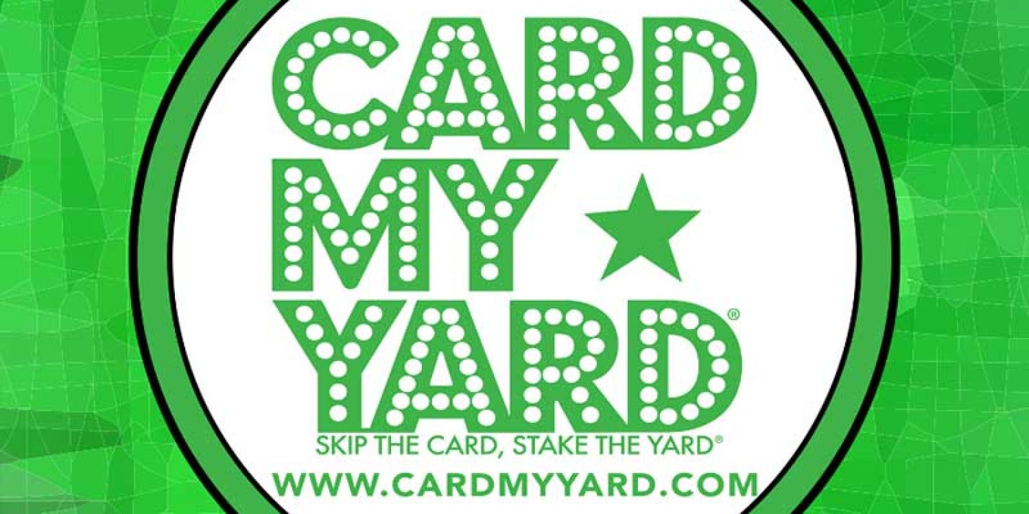 Card My Yard Hits 500 Locations: Yard Greetings Gone Wild!