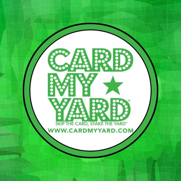 Card My Yard Hits 500 Locations: Yard Greetings Gone Wild!