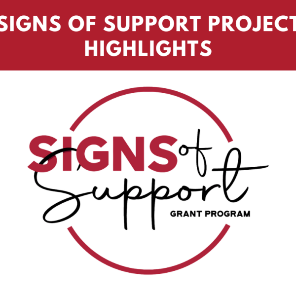 Signs of Support Project Highlights