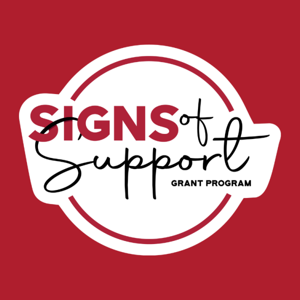 Signs of Support Project Highlights