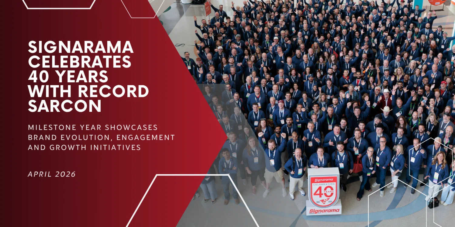 Signarama Celebrates 40 Years with Record SARCON, New Innovations and Global Momentum