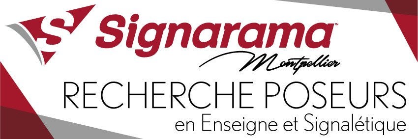 Signarama Montpellier Recherche Poseurs Enseignes et Signalétique