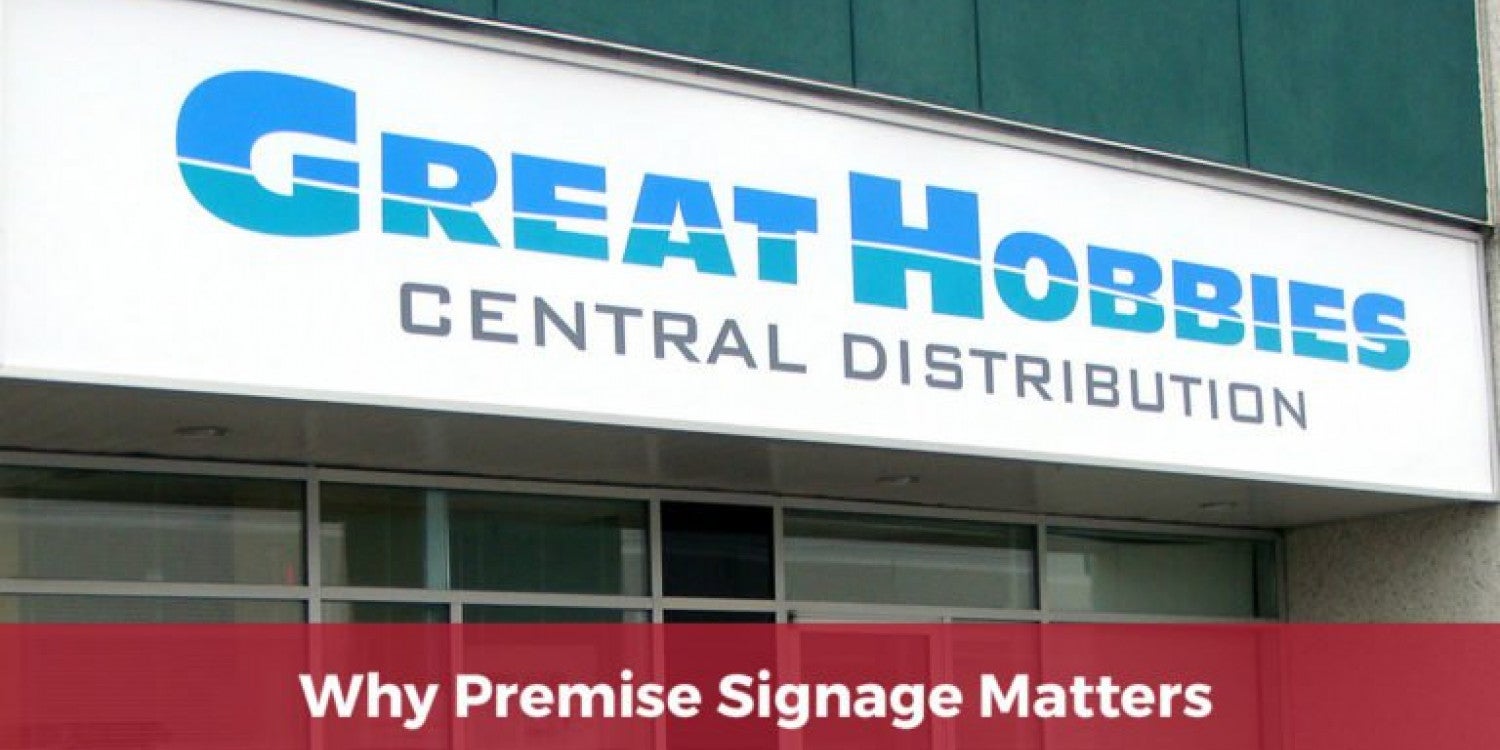 Why Premise Signage Matters for Your Small Business’s Bottom-Line ...