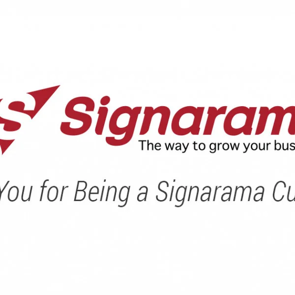 Thank You for Being a Signarama Customer
