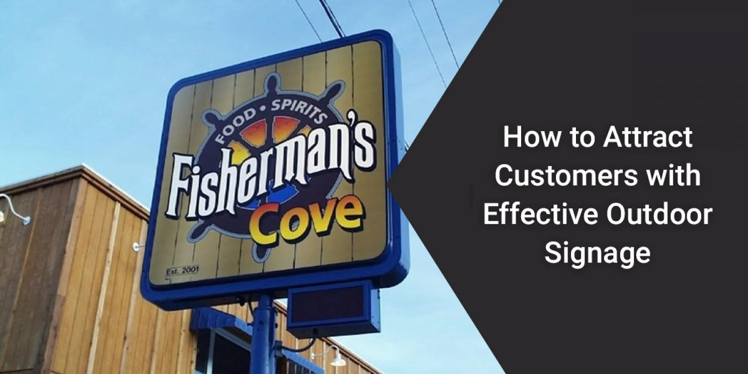 How to Attract Customers with Effective Outdoor Signage