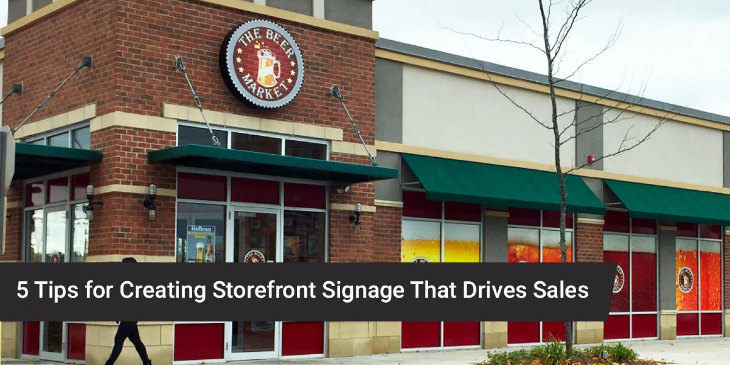 5 Tips for Creating Storefront Signage that Drives Sales