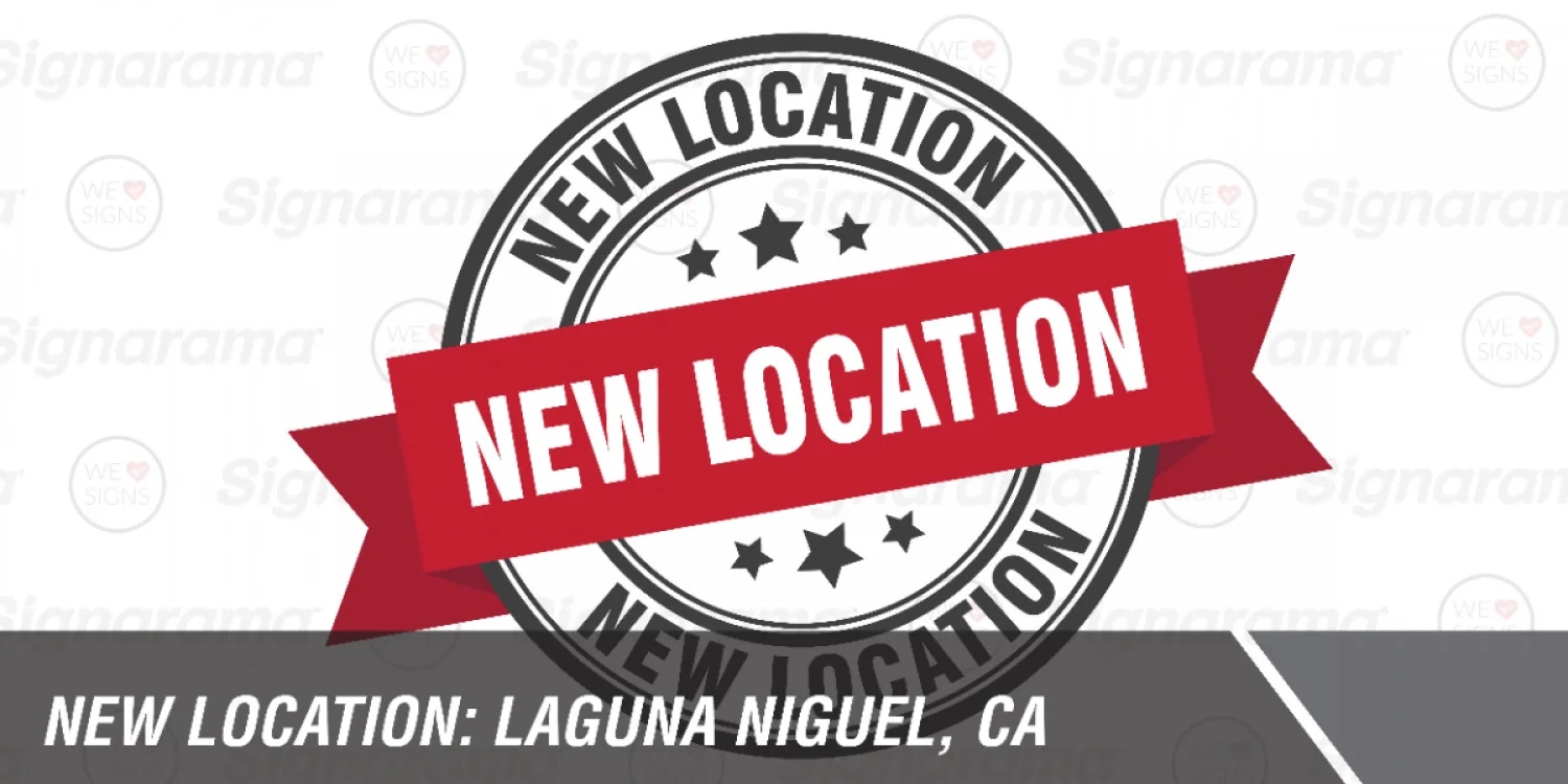 Signarama® Announces New Facility in Laguna Niguel, CA Grand Opening Celebration on July 29th