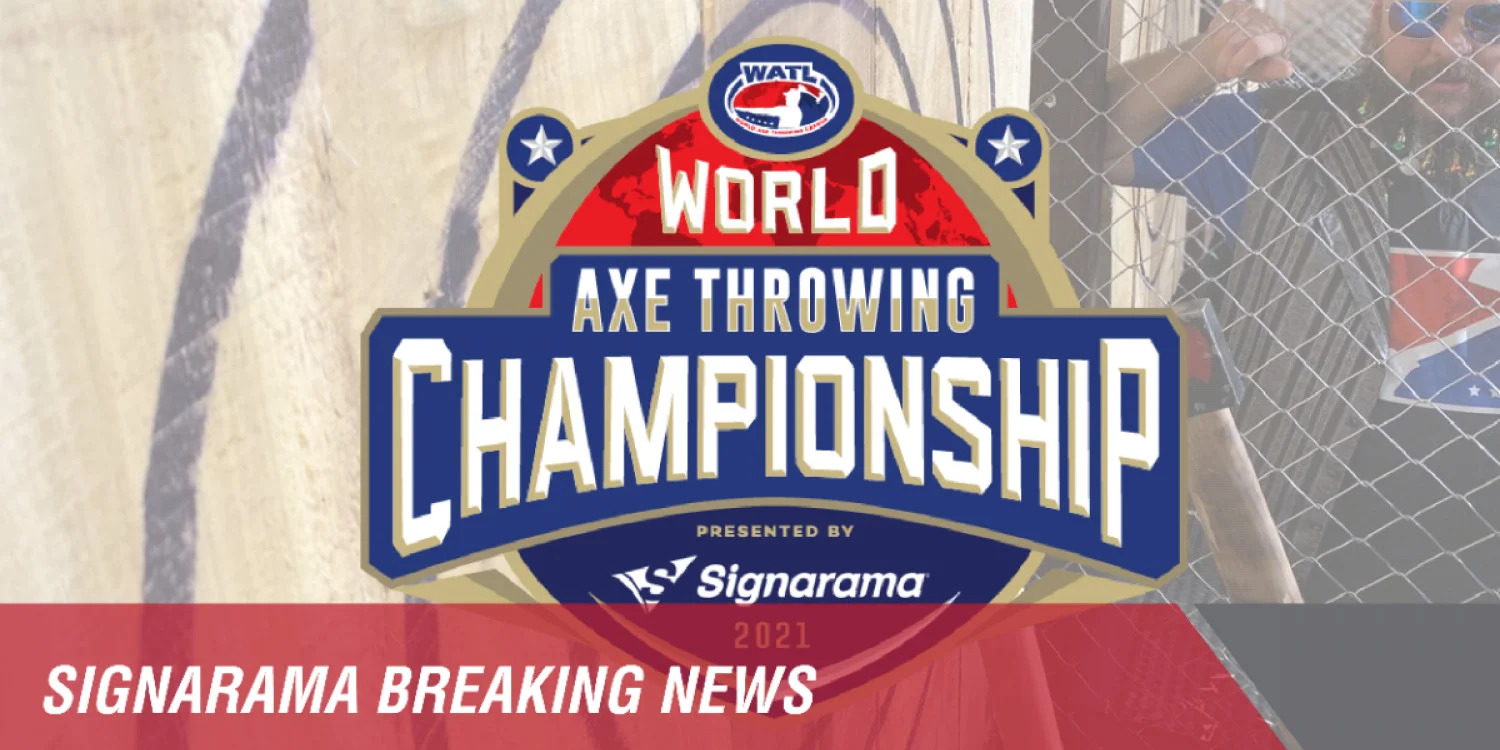 Signarama Celebrates Third Consecutive Year as  Title Sponsor for World Axe Throwing League Championship
