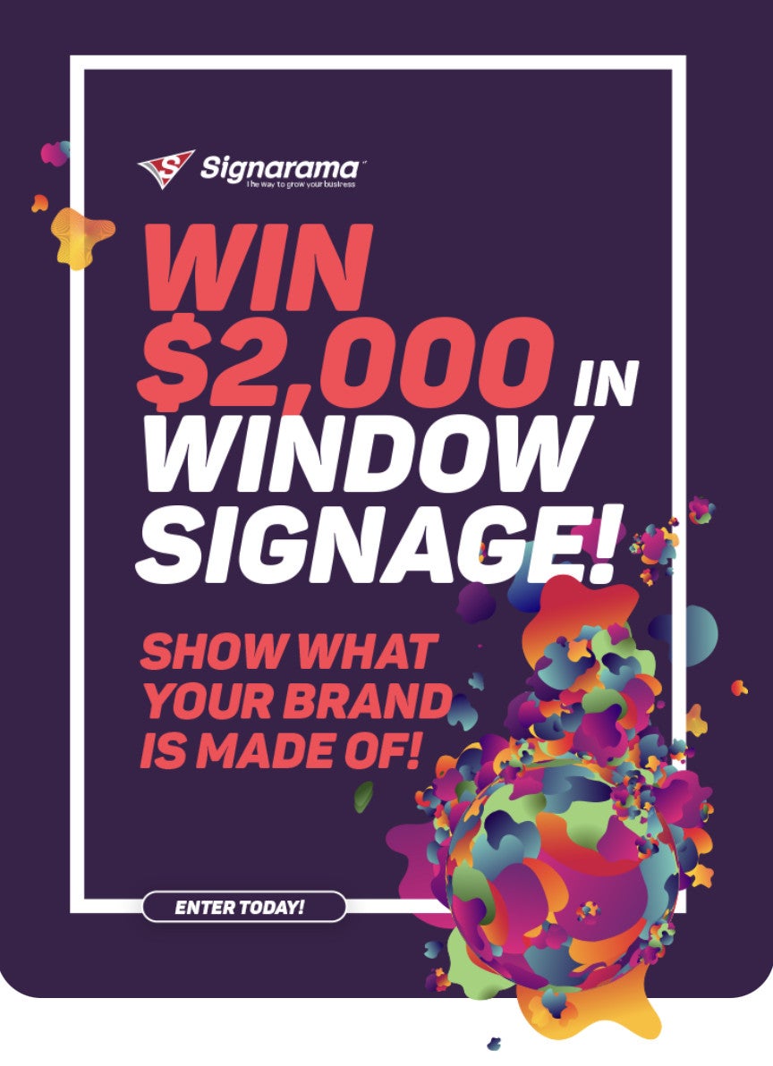 Win a $2000 Window Sign for your business!!