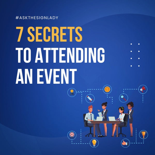 7 Secrets to attending an Event